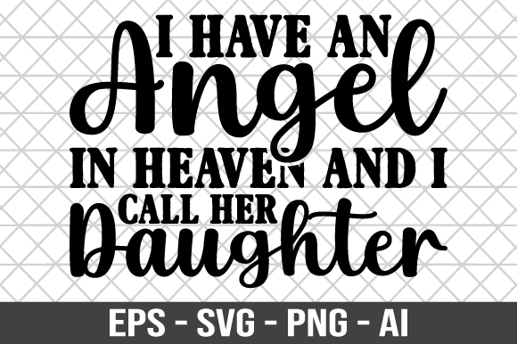 A Heavenly Touch: I Have an Angel in Heaven SVG