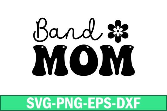 Band Mom Svg: A Versatile Design for Embroidery Projects