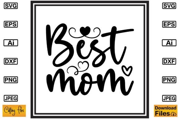 Best Mom SVG T-shirt Cute Design Review