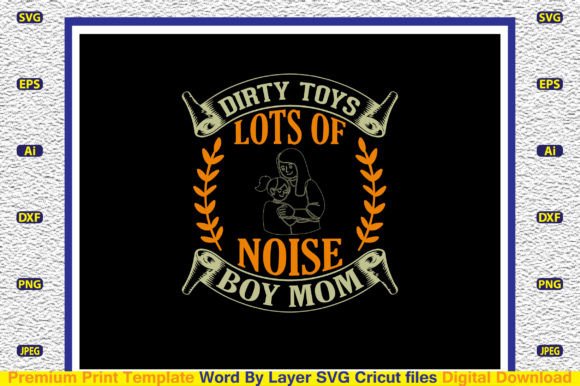 Dirty Toys Lots of Noise Boy Mom SVG Review