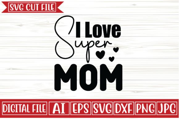 I Love Super Mom SVG Design: An Embroidery Review