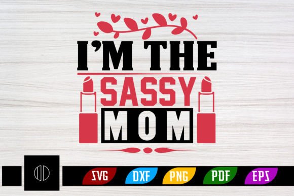 I’m the Sassy Mom SVG: An Embroidery Review