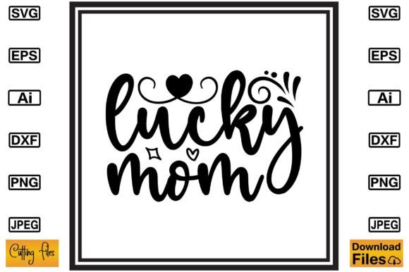 Lucky Mom SVG: An Embroidery Designer’s Review