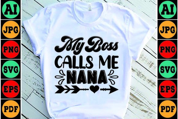 My Boss Calls Me Nana Mom SVG Design Review