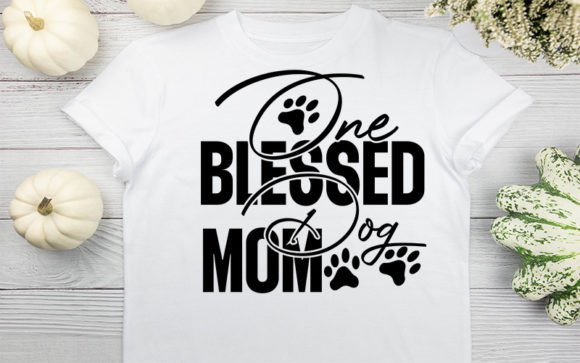One Blessed Dog Mom SVG Design Review