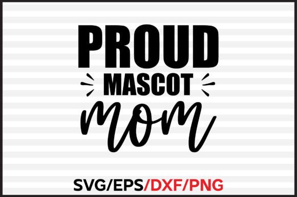 Proud Mascot Mom SVG: A Designer’s Embroidery Review