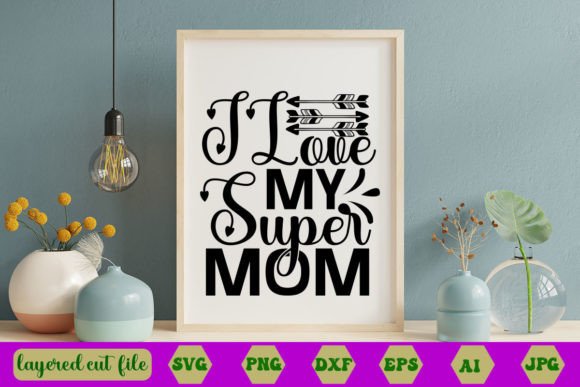 Review: I Love My Super Mom SVG BUNDLE