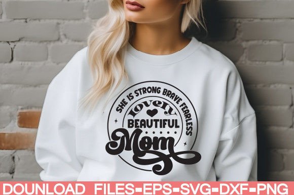 She is Strong Brave Fearless Lovely Beau