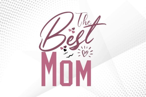 The Best Mom Svg: A Designer's Review